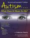 Autism…What Does It Mean To Me?: A Workbook Explaining Self Awareness and Life Lessons to the Child or Youth With High Functioning Autism or Asperger's
